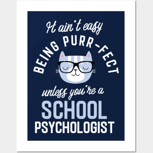 School Psychologist Cat Lover Gifts - It ain't easy being Purr Fect Posters and Art